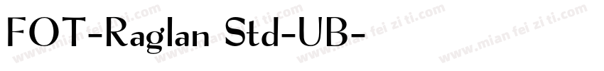 FOT-Raglan Std-UB字体转换